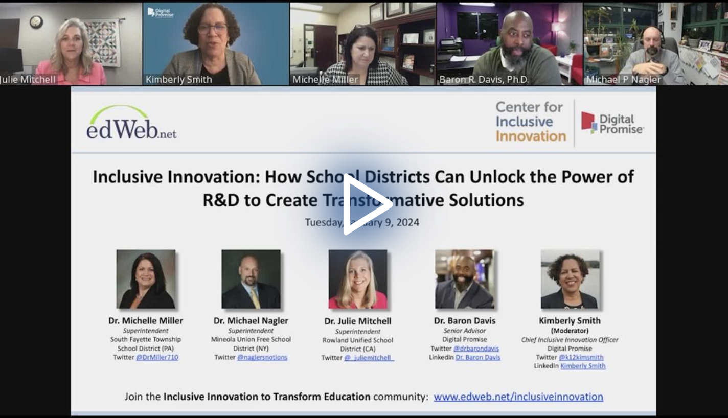 Inclusive Innovation: How School Districts Can Unlock the Power of R&D to Create Transformative Solutions edLeader Panel recording screenshot